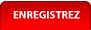 Enregistrez
